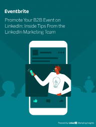 Promote Your Event on LinkedIn: Inside Tips From the LinkedIn Team